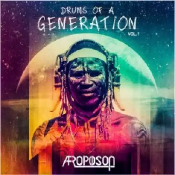 Drums Of A Generation BY Afropoison